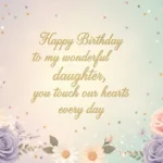 heartwarming birthday wishes for daughter
